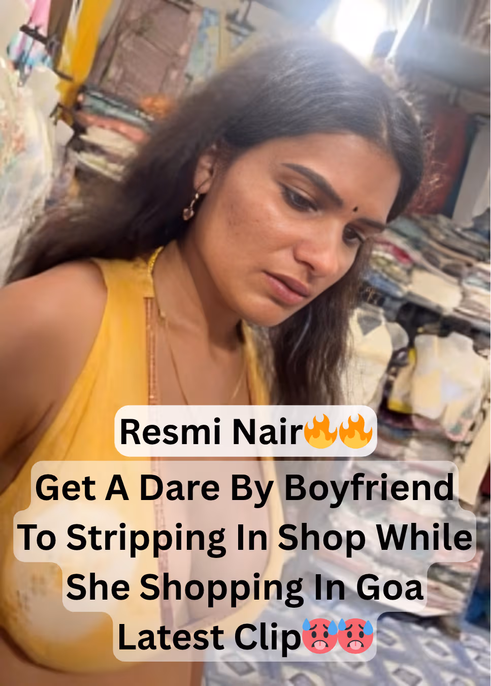 Featured image for Famous Superhot Mallu Model Resmi Nair Get A Dare By Boyfriend To Stripping In Shop While She Shopping In Goa Hot Latest Clip