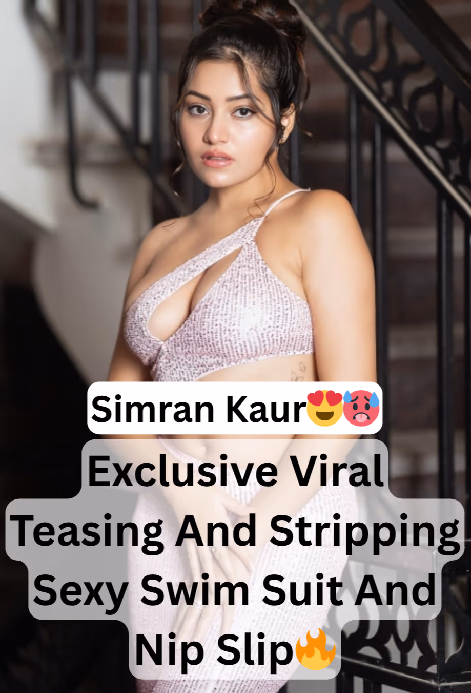 Image of Famous Beautiful Sexy Influencer Simran Kaur Most Demanding Teasing And Stripping In Sexy Swim Suit And Nip Slip Video