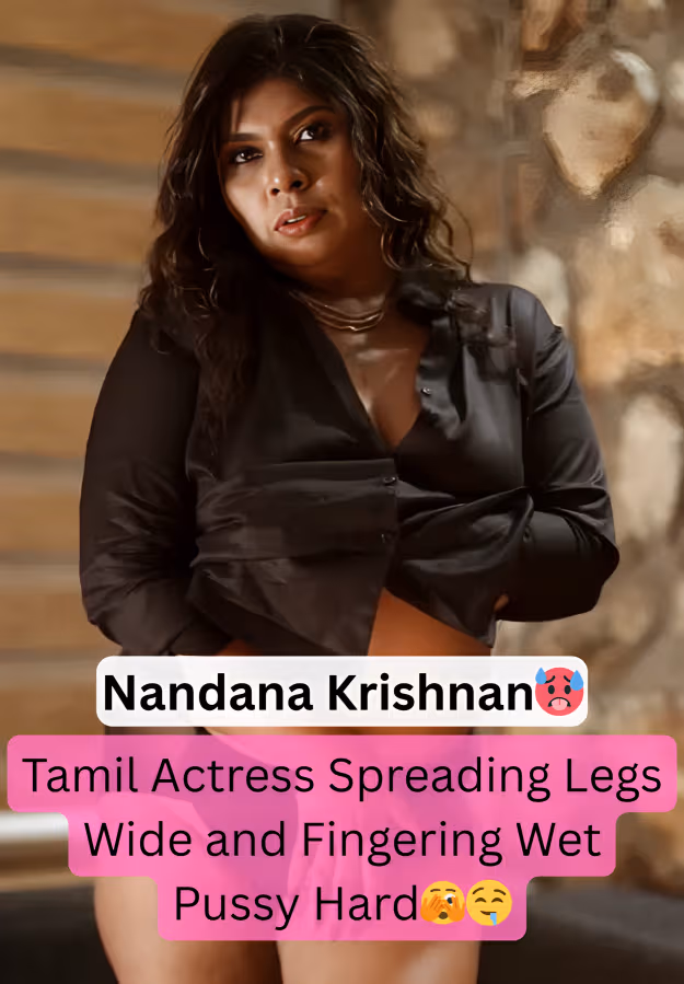 Featured image for Superhot Tamil Milf Actress Nandana Krishnan aka Soumya M Spreading Legs Wide And Fingering Wet Pussy Hard