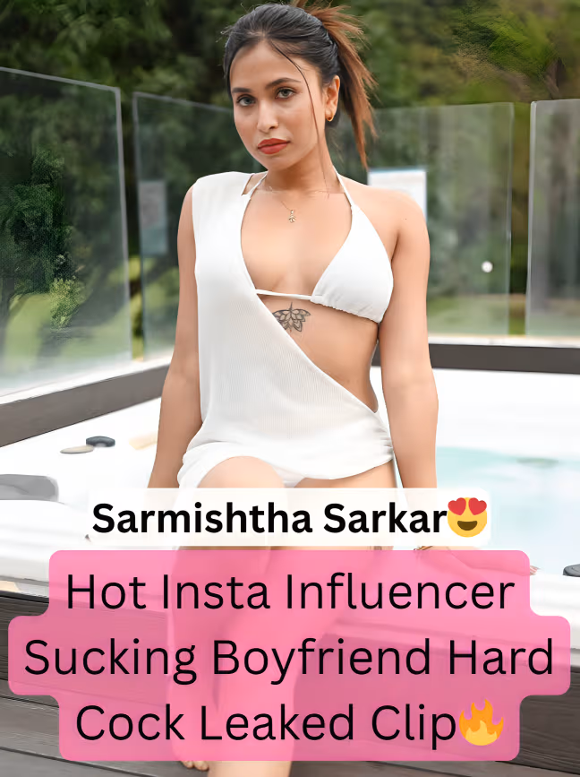 Featured image for Super Sexy Insta Influencer Sarmishtha Sarkar Deepthroat Sucking Boyfriend Hard Cock