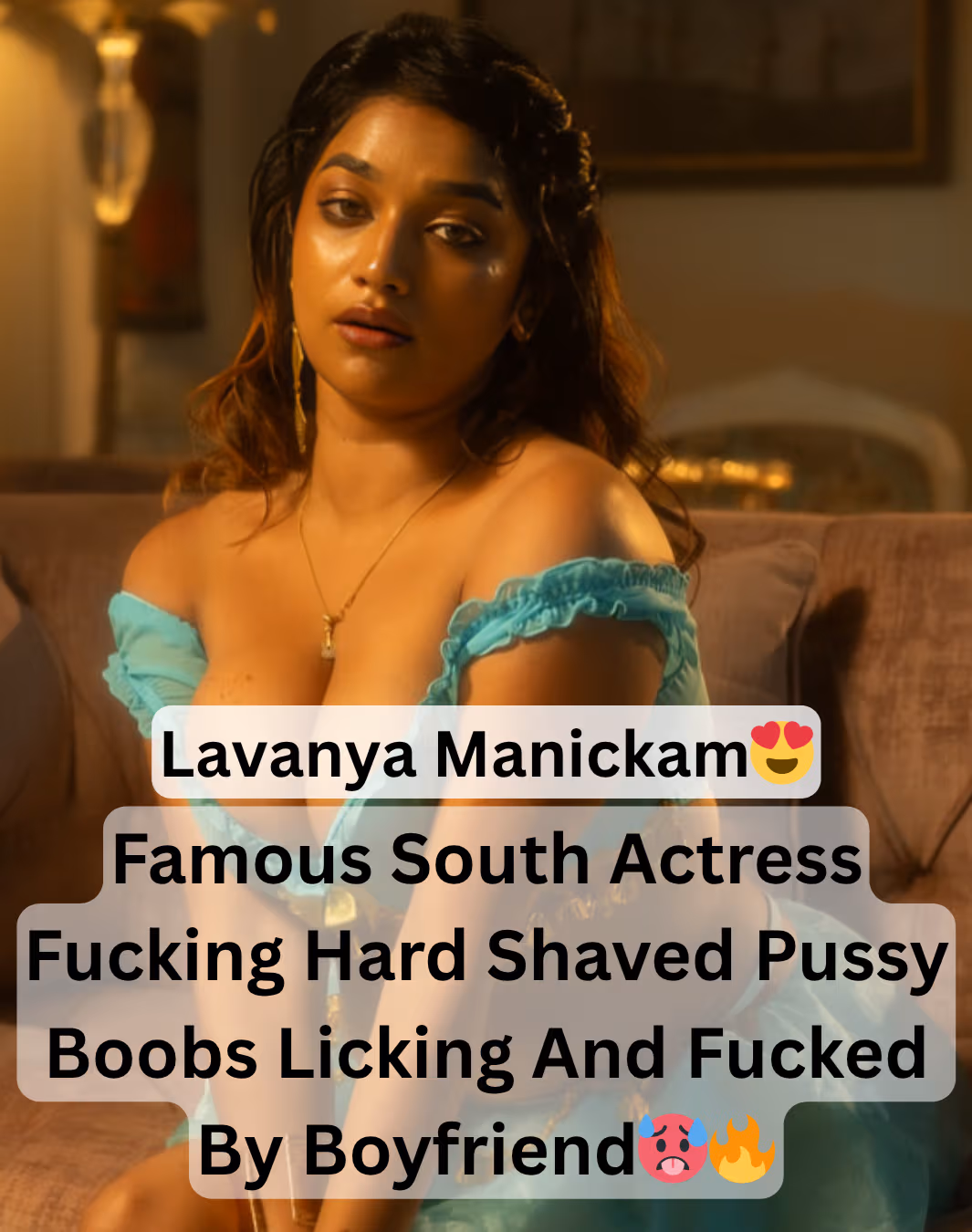Image of Famous Supersexy South Actress Lavanya Manickam Fucking Hard Shaved Pussy Boobs Licking And Fucked By Boyfriend