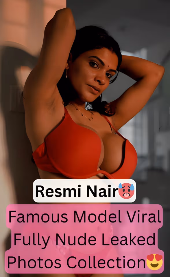 Featured image for Mallu Model Resmi Nair Leaked Nude Photos Boobs Asshole Horny Poses With Boyfriend