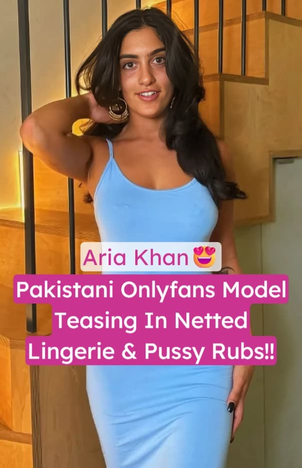 Image of Pakistani Onlyfans Model Aria Khan Nude Teasing In Netted Lingerie With Boobs Pressing And Pussy Rubbing